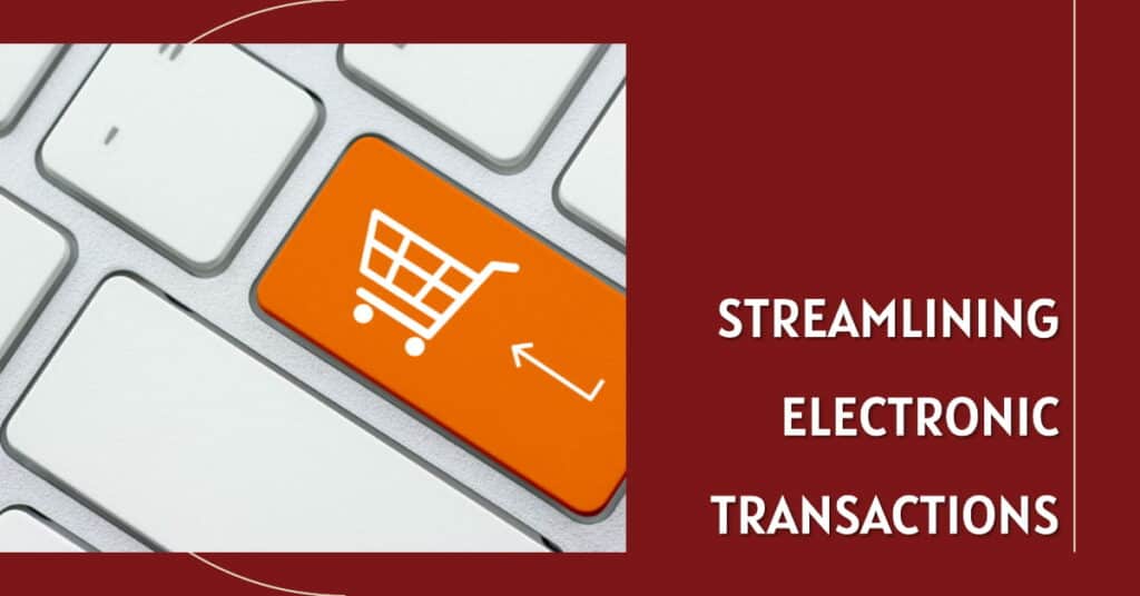 image with a keyboard with the enter key as a shopping car. Text saying streamlining electronic transactions